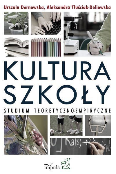 Kultura szkoły. Studium teoretyczno-empiryczne - ebook epub