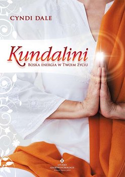 Kundalini. Boska energia w Twoim życiu - Dale Cyndi