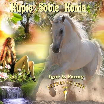 Kupię sobie konia - Igor & Fanny