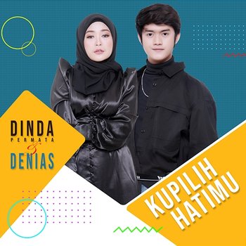 Kupilih Hatimu - Dinda Permata & Denias