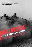 Kursk: The German View - Newton Steven H.
