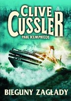 Kurt Austin. Tom 6. Bieguny zagłady Cussler Clive
