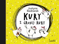 Kury z grubej rury. Tom 1 Bednarek Justyna