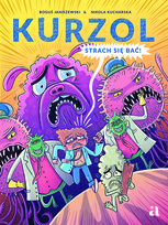 Kurzol. Strach się bać! Kucharska Nikola, Janiszewski Boguś