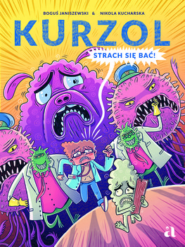 Kurzol. Strach się bać! - Janiszewski Boguś, Kucharska Nikola