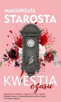 Kwestia czasu Starosta Małgorzata