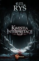 Kwestia Interpretacji - ebook MOBI Ryś E.M.