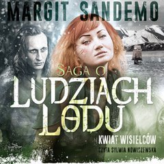 Kwiat wisielców. Saga o Ludziach Lodu. Tom 16 - Sandemo Margit