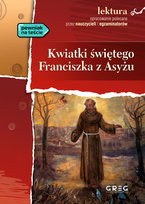Kwiatki świętego Franciszka z Asyżu Opracowanie zbiorowe