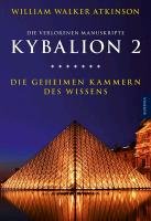 Kybalion 2 - Die geheimen Kammern des Wissens - Atkinson William Walker