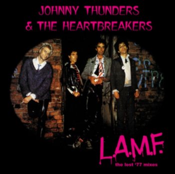 L.A.M.F. (The Lost '77 Mixes) - Johnny Thunders and The Heartbreakers