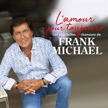 L'amour pour toujours - Frank Michael