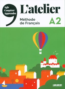 L’Atelier A2 Methode de Francais + DVD - Cocton Marie-Noelle, Marolleau Emilie, Pommier Emilie