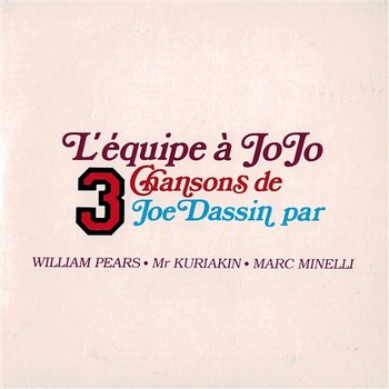 L'Equipe A JoJo - 3 Chansons De Joe Dassin Par - Marc Minelli