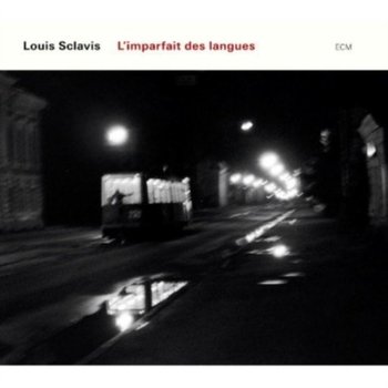 L'Imparfait des Langues - Sclavis Louis