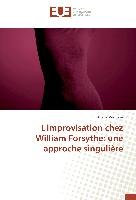 L'improvisation chez William Forsythe: une approche singulière - Vassileva Biliana