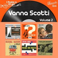L'italia a 45 Giri: Vanna Scotti, Vol. 2 Vanna Scotti