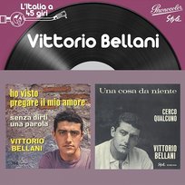 L'italia a 45 Giri: Vittorio Bellani Vittorio Bellani