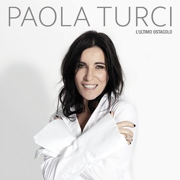 L'ultimo ostacolo - Paola Turci
