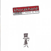 La Ballata Di Gino Khorakhané