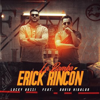 La Bamba - Erick Rincón, Lucky Bossi feat. David Hidalgo