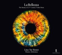 La Bellezza: The Beauty Of 17th Century Violin Music Tur Bonet Lina