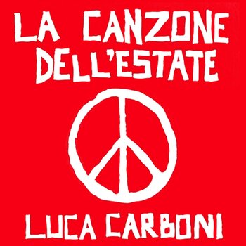 La Canzone Dell'Estate - Luca Carboni