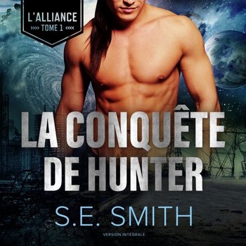 La Conquete de Hunter - Smith S.E.