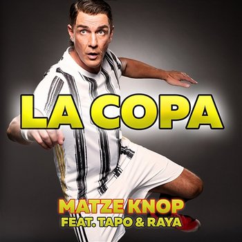 La Copa - Matze Knop feat. Tapo & Raya
