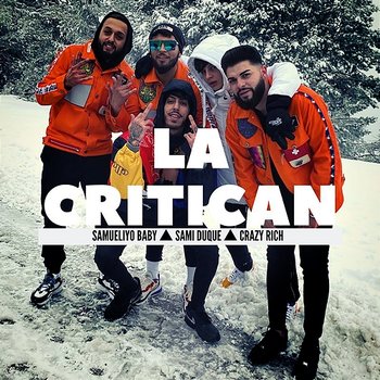 La Critican - Samueliyo Baby, Sami Duque, & Crazy Rich