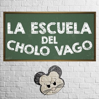 La Escuela Del Cholo Vago - Los Luna