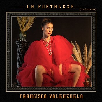 La Fortaleza (Acústico) - Francisca Valenzuela