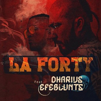 La Forty - Dharius feat. Efeblunts
