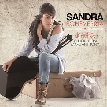 La Fuerza Del Destino - Sandra Echeverrìa