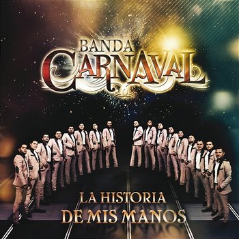La Historia De Mis Manos - Banda Carnaval