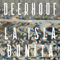 La Isla Bonita Deerhoof