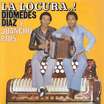 La Locura - Diomedes Díaz, Juancho Rois