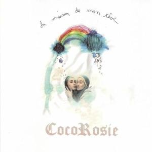 La Maison De Mon Reve - Cocorosie