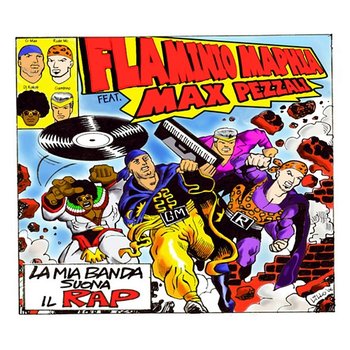La Mia Banda Suona Il Rap / My Lady - Flaminio Maphia & Max Pezzali