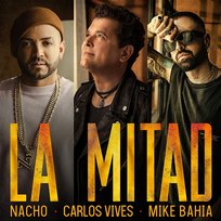 La Mitad Nacho, Mike Bahía, Carlos Vives