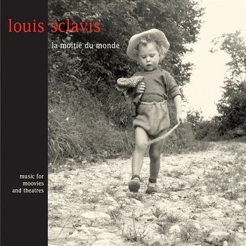 La Moitié du Monde - Louis Sclavis
