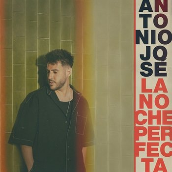 La Noche Perfecta - Antonio José