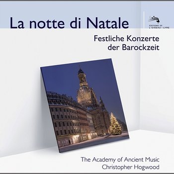 La notte di Natale - Academy of Ancient Music, Christopher Hogwood