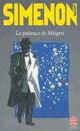 La Patience de Maigret = The Patience of Maigret - Simenon Georges
