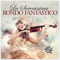 La Serenissima Rondo Fantastico