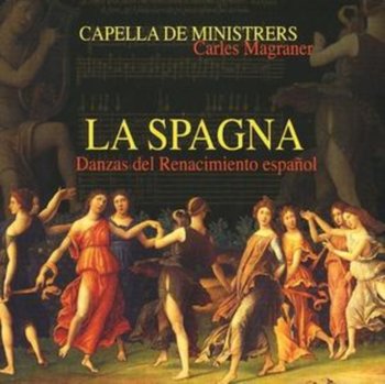 La Spagna - Dances from the Spanish Renaissance (Magraner)