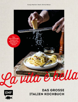 La vita e bella - Das große Italien Kochbuch