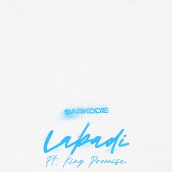 Labadi - Sarkodie feat. King Promise