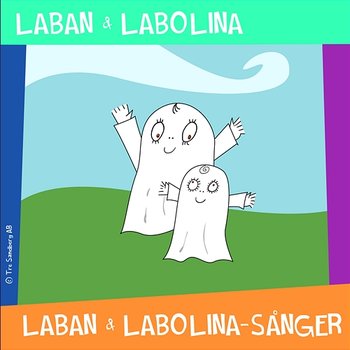 Laban och Labolinasånger - Lilla Spöket Laban och hans vänner, Labolina & Inger Sandberg