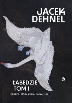 Łabędzie - Dehnel Jacek
